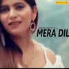 About Mera Dil Song